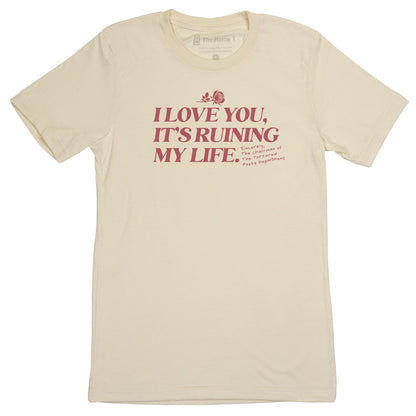I Love You, It's Ruining My Life