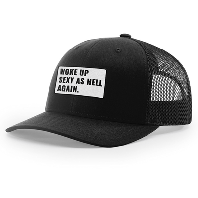 Woke Up Sexy as Hell Again Hat