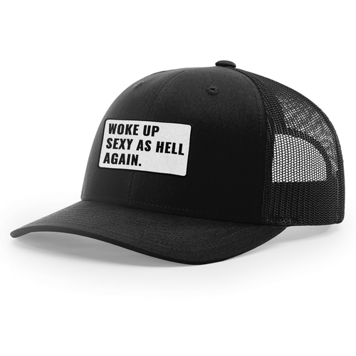 Woke Up Sexy as Hell Again Hat