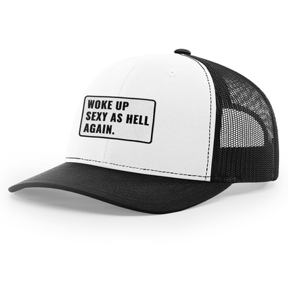 Woke Up Sexy as Hell Again Hat