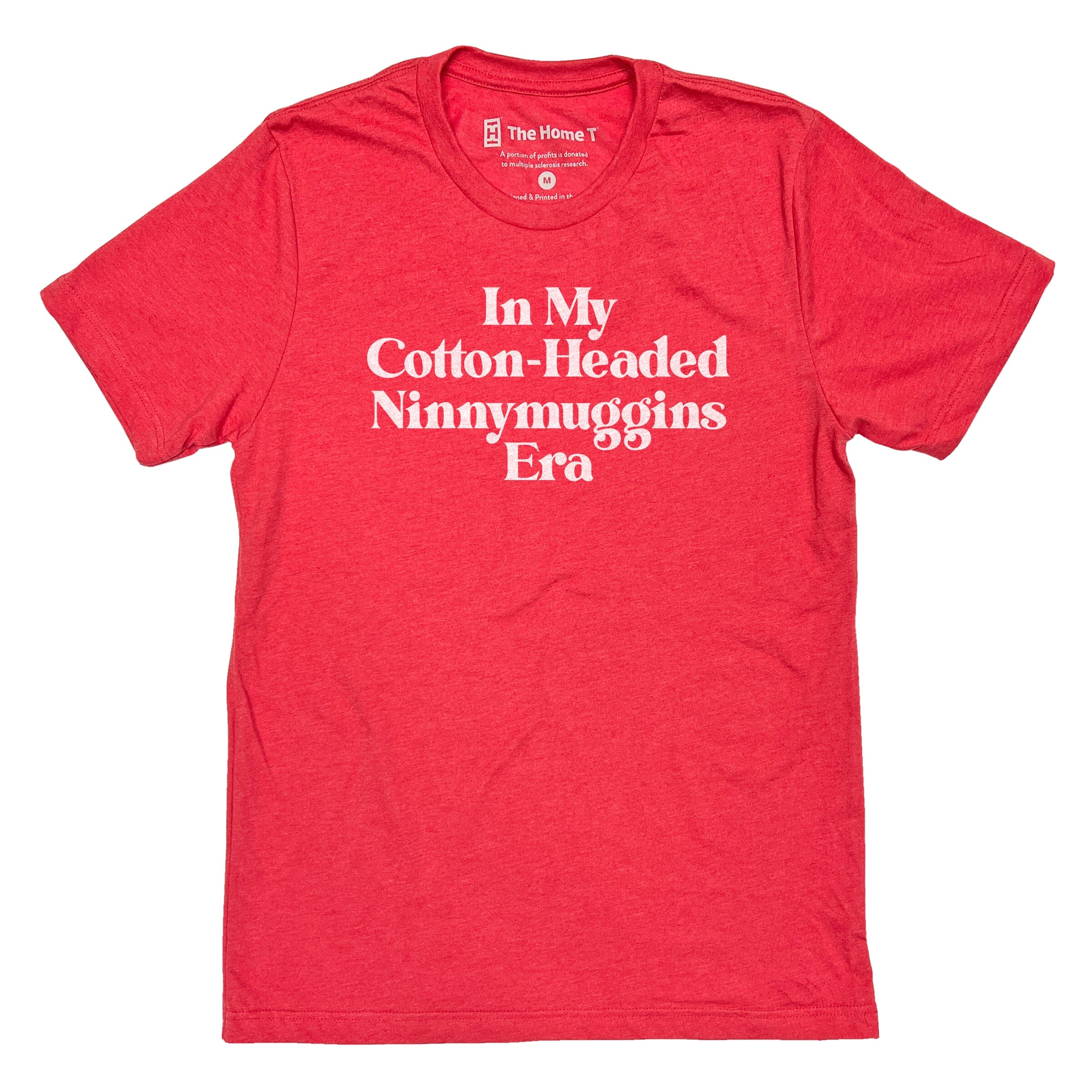 In My Cotton-Headed Ninnymuggins Era