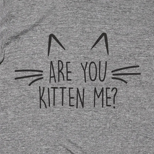 Are You Kitten Me?