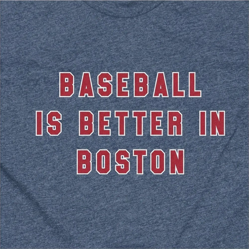 Baseball is Better in Boston