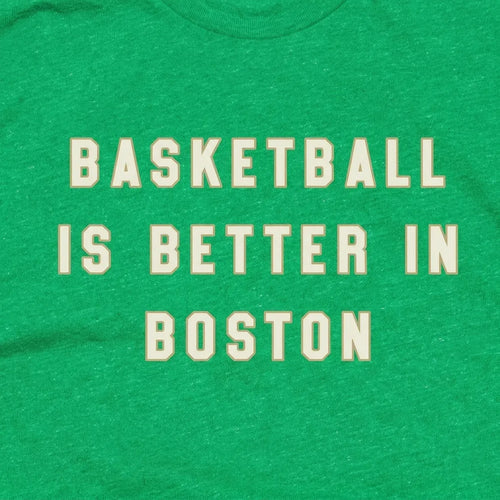 Basketball is Better in Boston