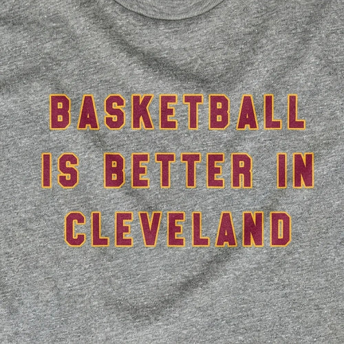 Basketball is Better in Cleveland