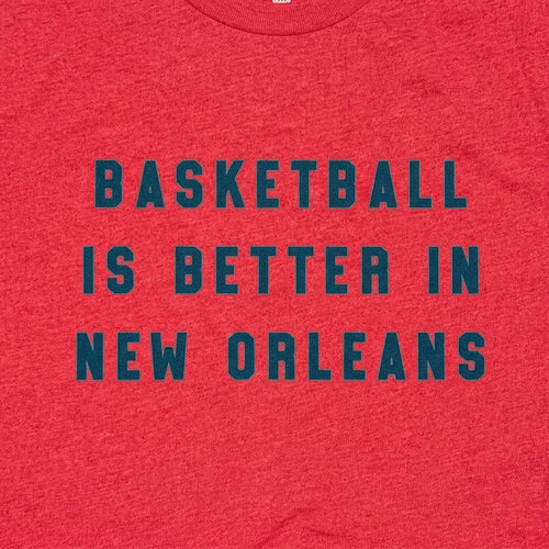 Basketball is Better in New Orleans