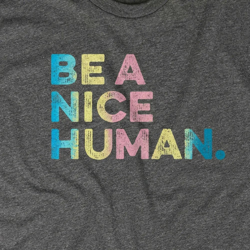 Be A Nice Human