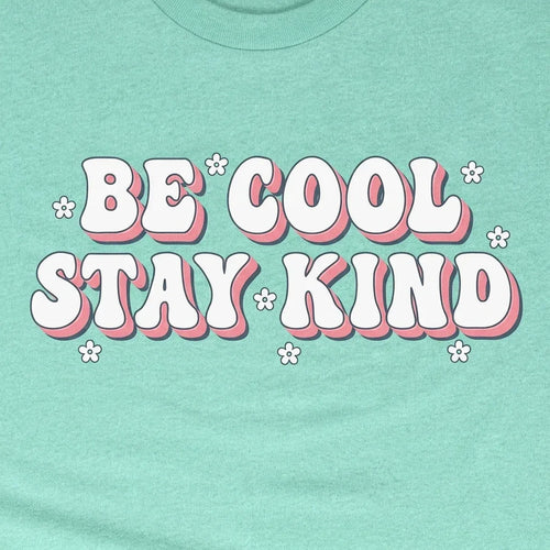 Be Cool Stay Kind
