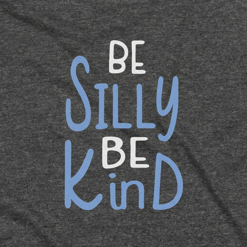 Be Silly Be Kind