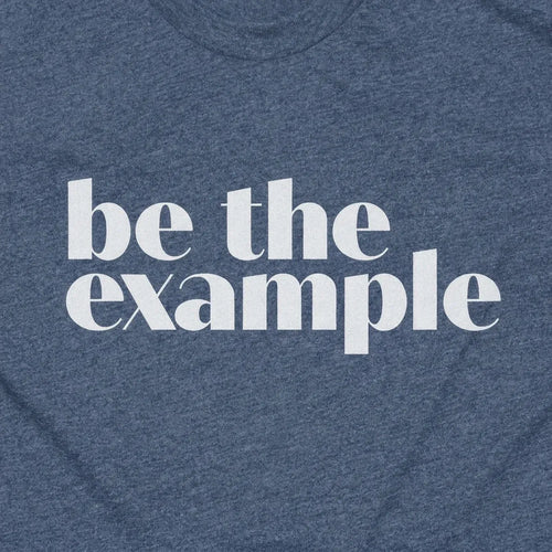 Be The Example