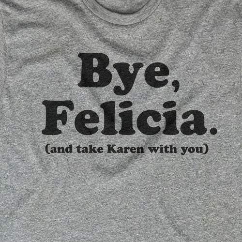 Bye, Felicia