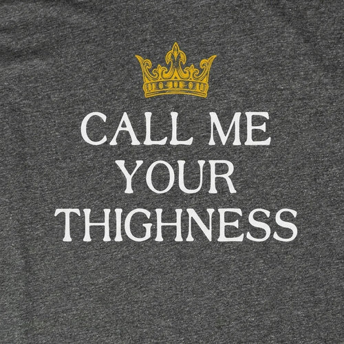Call Me Your Thighness