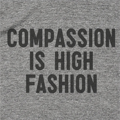 Compassion Is High Fashion