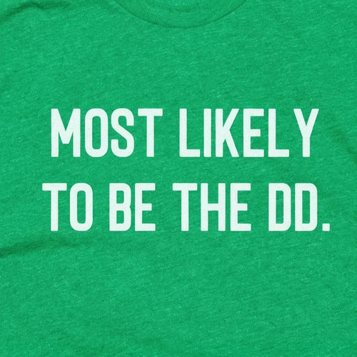 Most Likely to Be The DD