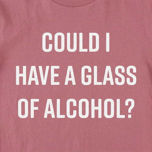 Could I Have A Glass of Alcohol?