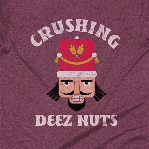 Crushing Deez Nuts