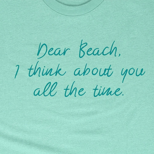 Dear Beach, I Think About You