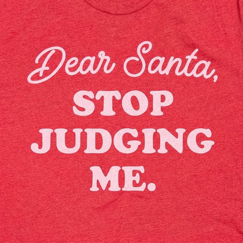Dear Santa, Stop Judging Me