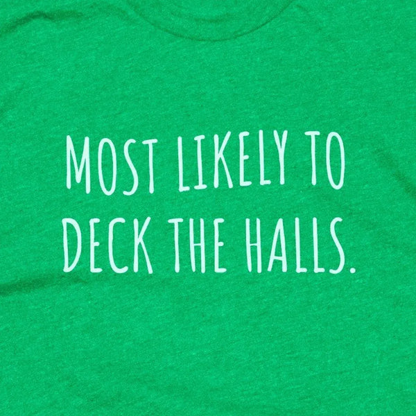 Most Likely to Deck the Halls