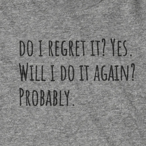 Do I Regret It? Yes Kids