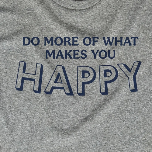 Do More of What Makes You Happy