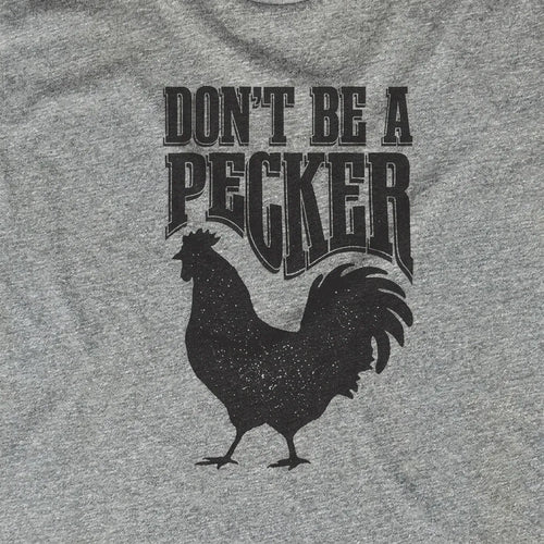Don't Be A Pecker