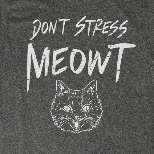 Don't Stress Meowt