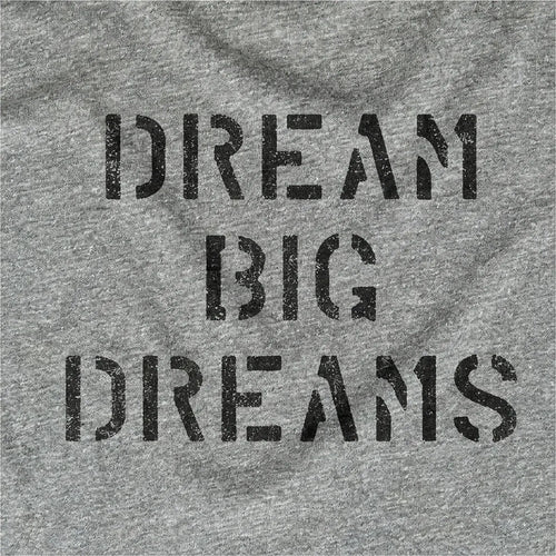 Dream Big Dreams