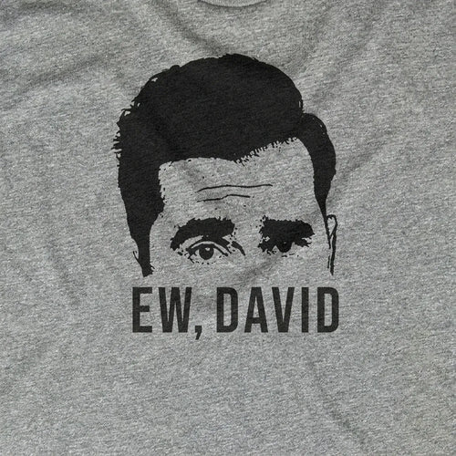 Ew, David Face