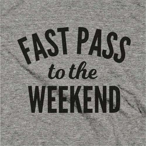 Fast Pass to the Weekend