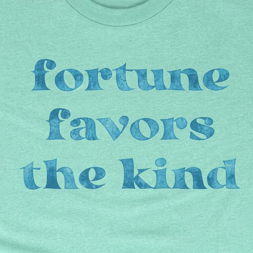 Fortune Favors the Kind