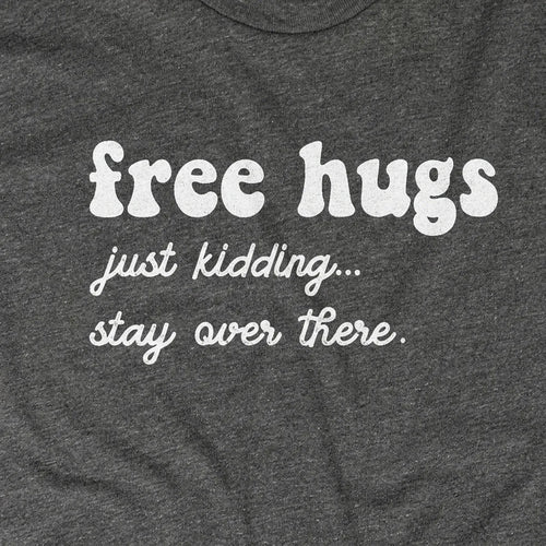 Free Hugs Just Kidding