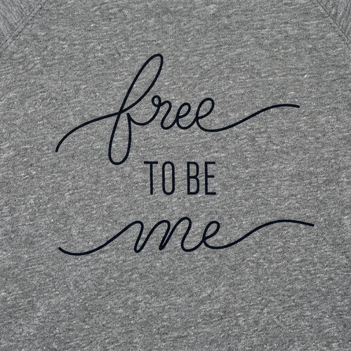 Free to Be Me Sweatshirt