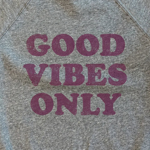 Good Vibes Only