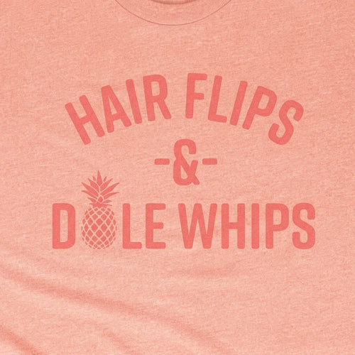 Hair Flips and Dole Whips