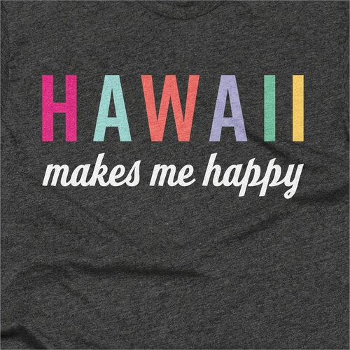 Hawaii Makes Me Happy