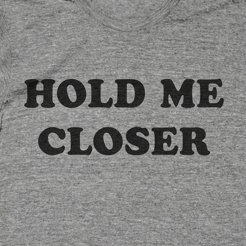 Hold Me Closer
