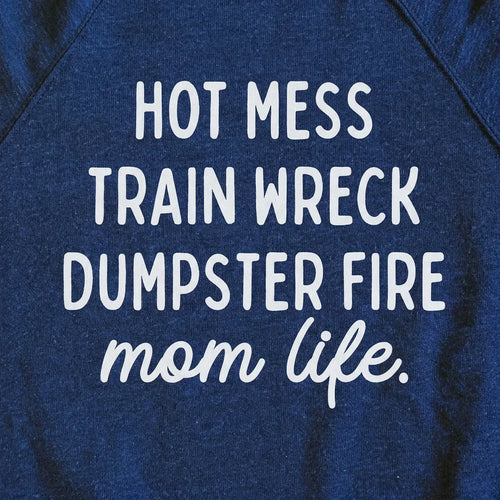 Hot Mess Mom Life Sweatshirt