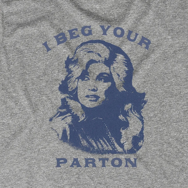 I Beg Your..