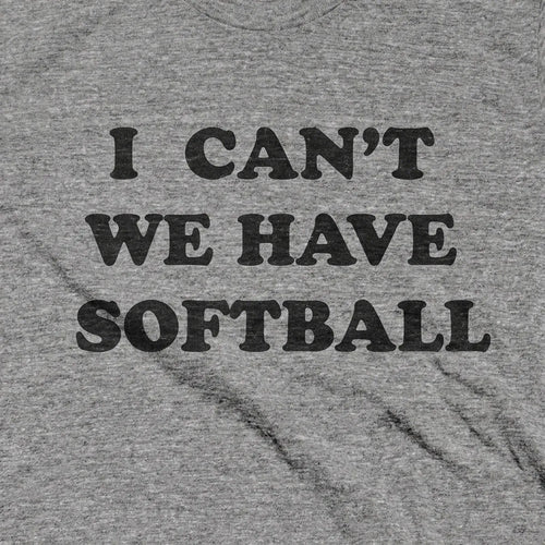 I Can't We Have Softball