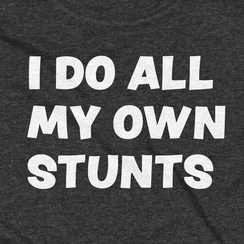 I Do All My Own Stunts Kids