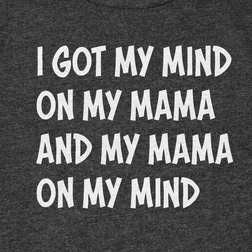 I Got My Mind On My Mama Kids
