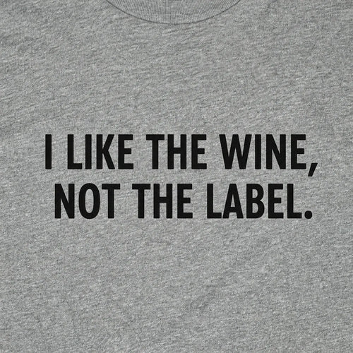I Like The Wine Not The Label
