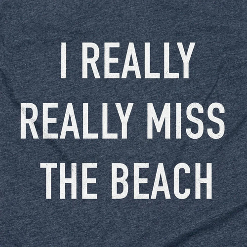 I Really Really Miss the Beach