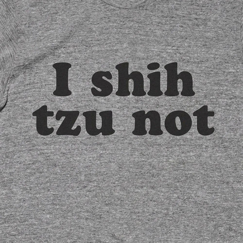I Shih Tzu Not