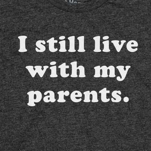 I Still Live With My Parents