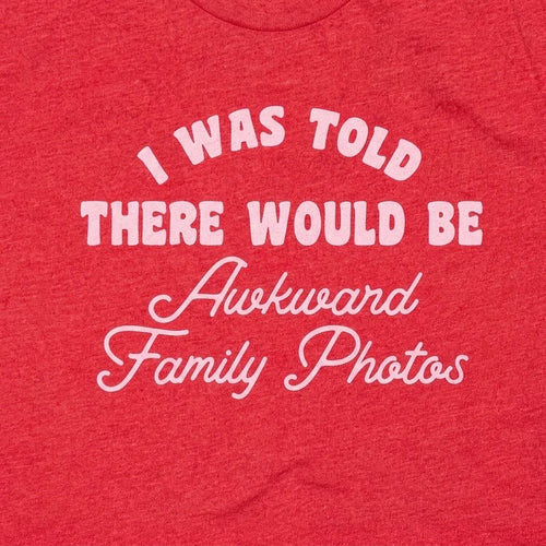 I Was Told There Would(n't) be Awkward Family Photos