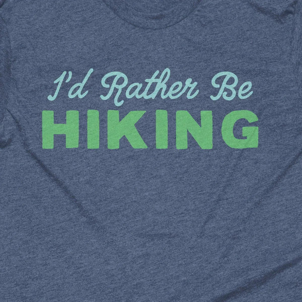 I'd Rather Be Hiking