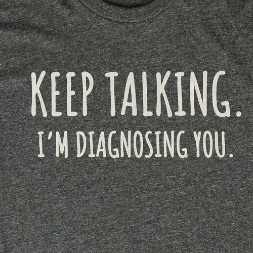 I'm Diagnosing You