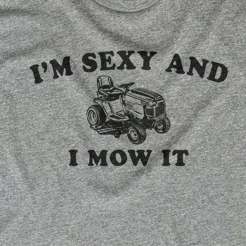 I'm Sexy and I Mow It